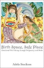 Birth Space, Safe Place