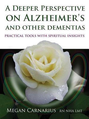 A Deeper Perspective on Alzheimer's and Other Dementias