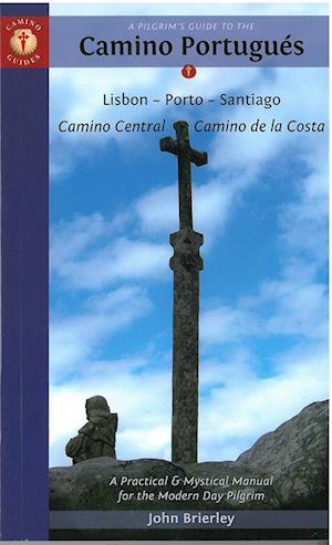 Pilgrim's Guide to the Camino Portugues:  Lisboa, Porto, Santiago (8th ed. Oct. 16)