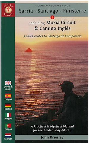 Camino Pilgrim's Guide Sarria - Santiago - Finisterre, A: including Muxia Circuit & Camino Inglés