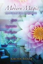 Modern Magic : Mantras for Daily Life