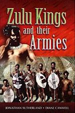 The Zulu Kings and Their Armies