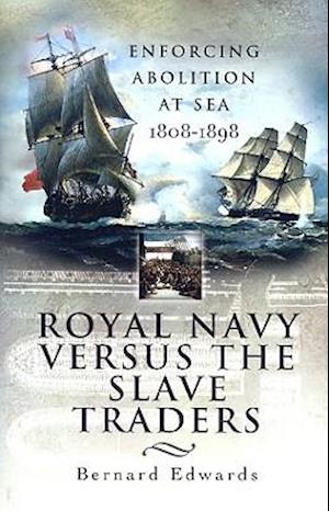 Royal Navy Versus the Slave Traders