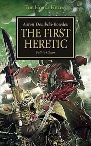 Horus Heresy 15. First Heretic