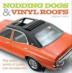 Nodding Dogs and Vinyl Roofs