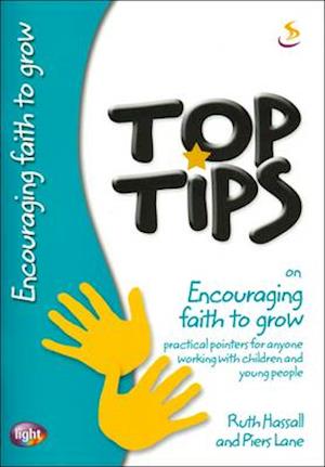 Top Tips on Encouraging Faith to Grow