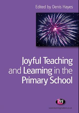 Joyful Teaching and Learning in the Primary School