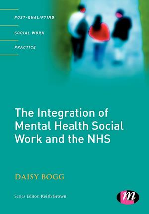 The Integration of Mental Health Social Work and the NHS