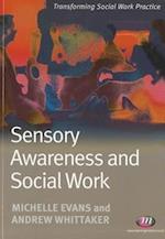 Sensory Awareness and Social Work