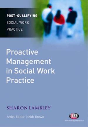 Proactive Management in Social Work Practice