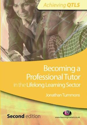 Becoming a Professional Tutor in the Lifelong Learning Sector