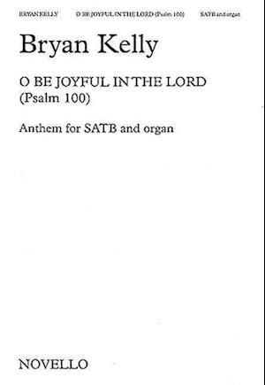 O Be Joyful in the Lord