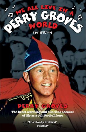 We All Live in a Perry Groves World