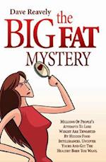 The Big Fat Mystery