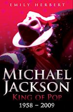 Michael Jackson King of Pop 1958-2009