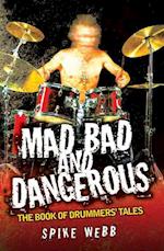 Mad, Bad and Dangerous