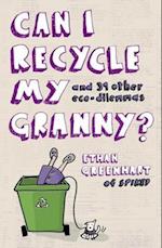 Can I Recycle My Granny?