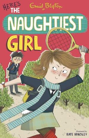 Naughtiest Girl: Here's The Naughtiest Girl