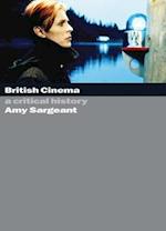 British Cinema: A Critical and Interpretive History