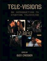 Tele-visions: An Introduction to Studying Television