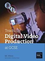 Teaching Digital Video Production at GCSE