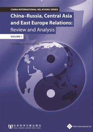 China - Russia, Central Asia & East Europe Relations