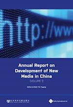 Annual Report on Development of New Media in China (Volume 1)