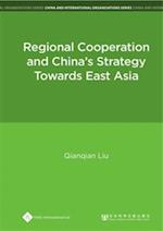 Regional Cooperation and China's Strategy Towards East Asia