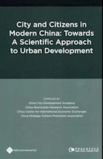 City and Citizens in Modern China: Towards A Scientific Approach to Urban Development 