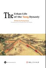 The Urban Life of the Tang Dynasty