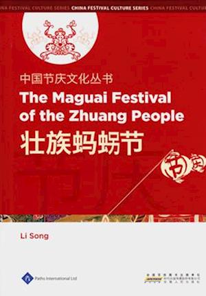 Chinese Festival Culture Series-The Maguai Festival of the Zhuang People