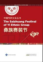 Chinese Festival Culture Series-The Saizhuang Festival of Yi Ethnic Group