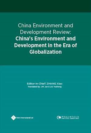 China Environment and Development Review:China's Environment and Development in the Era of Globalization