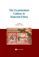 The Examination Culture in Imperial China