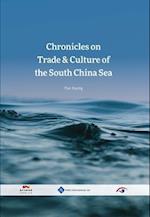 Chronicles on Trade & Culture of the South China Sea