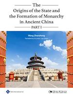 The Origins of the State and the Formation of Monarchy in Ancient China Part I