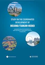 Study on the Coordinated Development of Beijing-Tianjin-Hebei