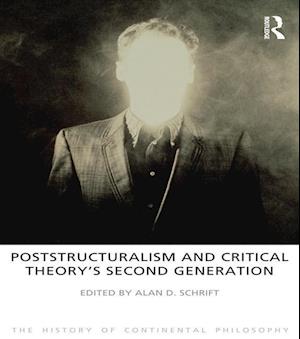 Poststructuralism and Critical Theory's Second Generation