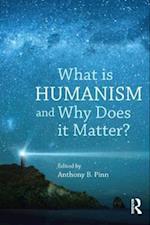 What is Humanism and Why Does it Matter?