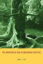 The Invention of God in Indigenous Societies