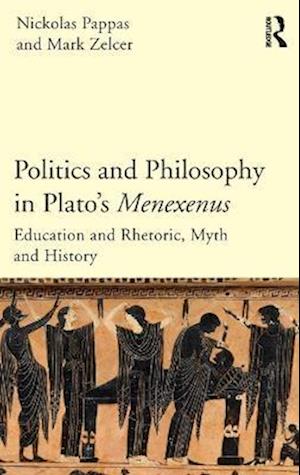 Politics and Philosophy in Plato's Menexenus