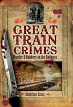 Great Train Crimes