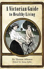 Victorian Guide to Healthy Living