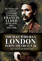 Man Who Ran London During the Great War