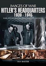 Hitler's Headquarters, 1939-1945