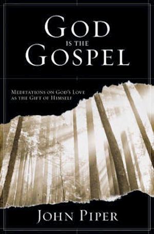 God is the Gospel