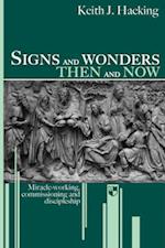 Signs and wonders then and now