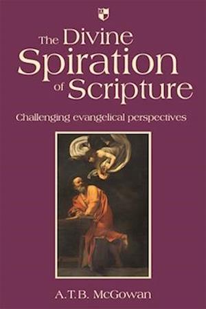 The Divine Spiration of Scripture