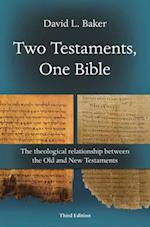 Two Testaments, One Bible (3rd Edition)