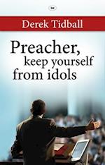 Preacher, Keep Yourself from Idols